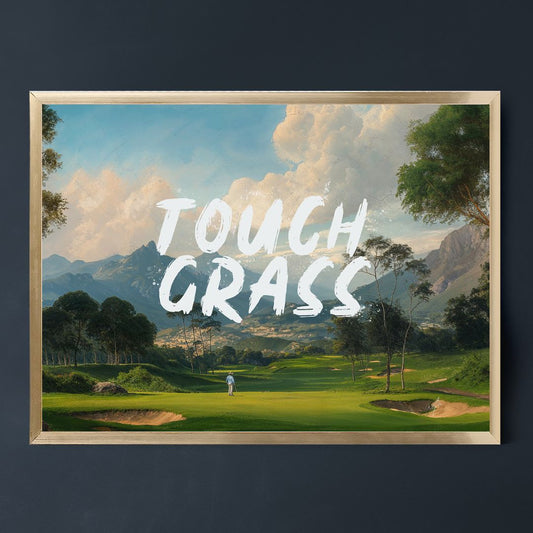 Touch Grass